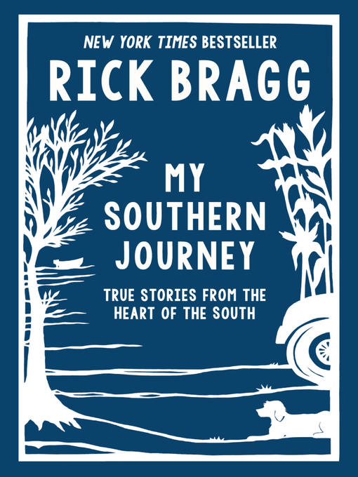 Title details for My Southern Journey by Rick Bragg - Wait list